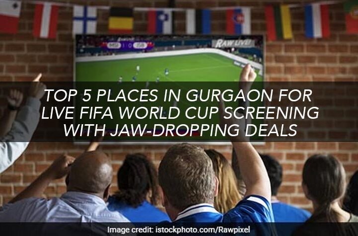 The Best Places In Gurgaon For FIFA World Cup Screenings