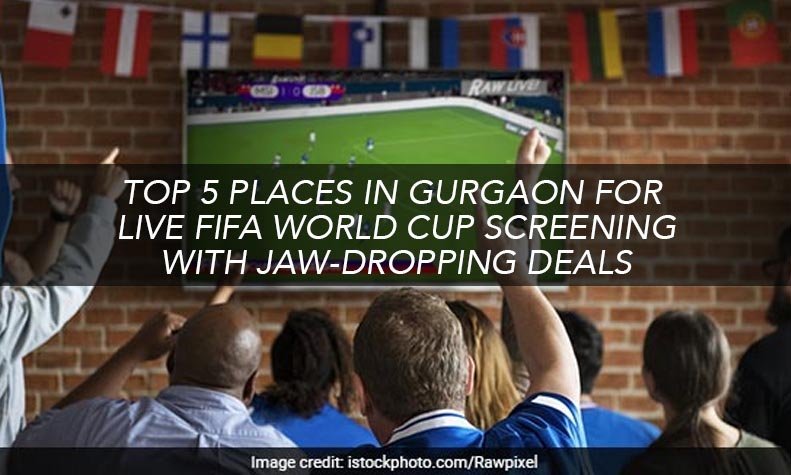 The Best Places In Gurgaon For FIFA World Cup Screenings