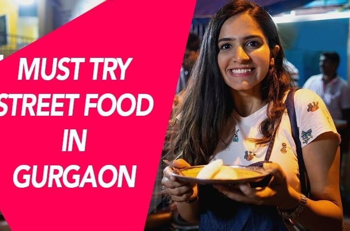 Street Food In Gurgaon: 11 Delicious Cuisines You Must Try In 2024!