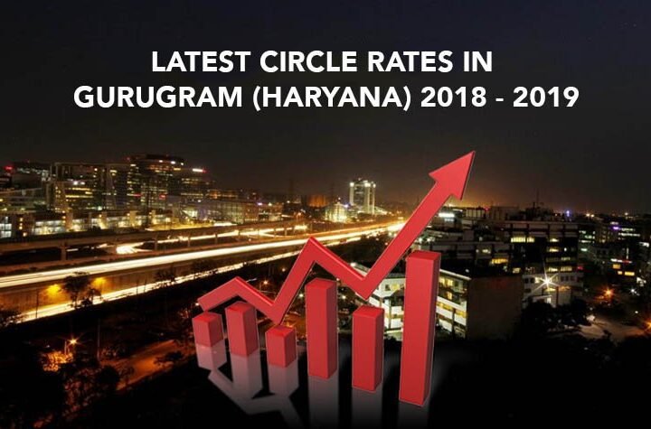 New Circle Rates Gurgaon 2019 – 2020