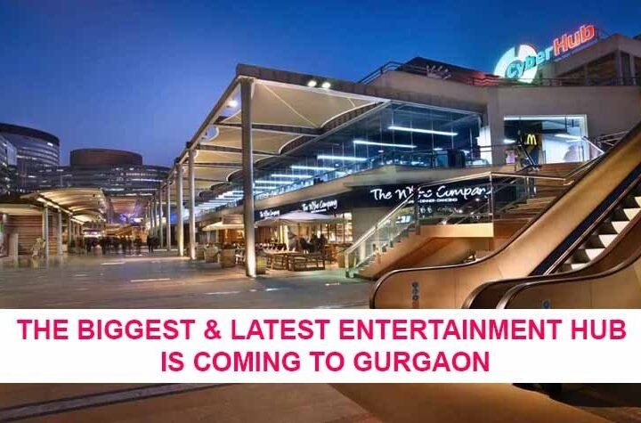 A New Entertainment Zone Is Coming In Gurgaon! Similar to Cyber Hub