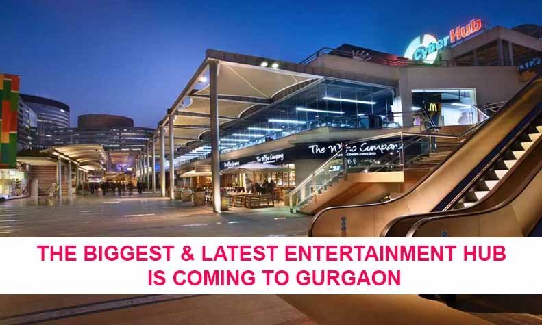 A New Entertainment Zone Is Coming In Gurgaon! Similar to Cyber Hub