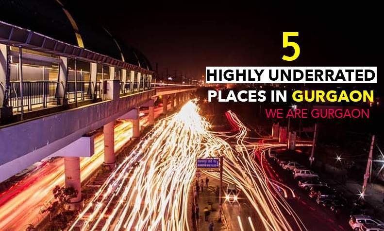 Five Highly Underrated Places in Gurgaon