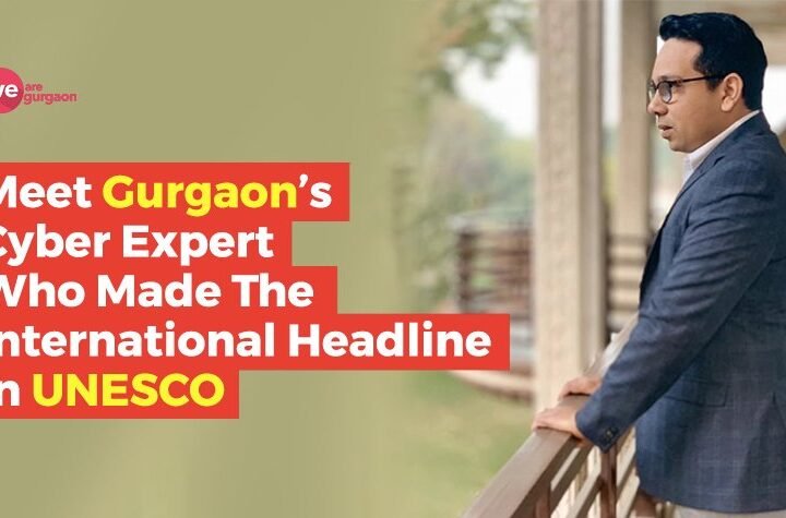 Meet Khushhal Kaushik, Gurugram Cyber Expert Who Made The International Headline In UNESCO