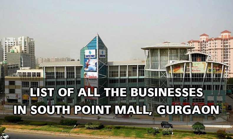 List of All The Brands in South Point Mall, Golf Course Road Gurgaon